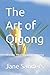 The Art of Qigong: History,...