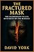 The Fractured Mask: Where t...