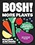 BOSH! More Plants: 30-minute Plant-based Meals