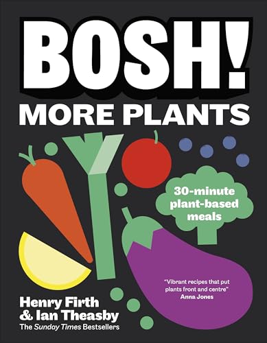 BOSH! More Plants: 30-minute Plant-based Meals (Kindle Edition)