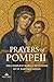 Prayers of Pompeii: The Com...