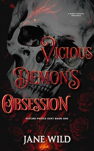 Vicious Demon's Obsession: A Dark Romance (Psycho Prince Duet Book 1)
