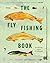 The Fly Fishing Book by Steven Weinberg