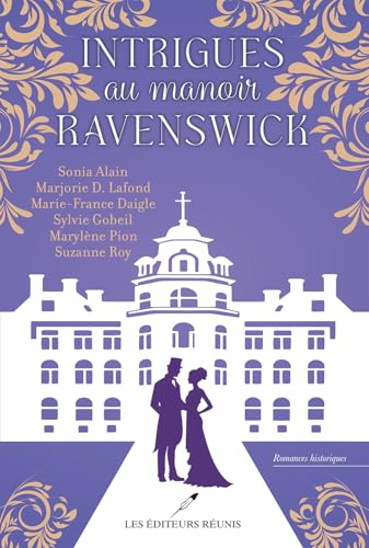 Intrigues au manoir Ravenswick (French Edition)