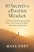 10 Secrets to a Positive Mi...