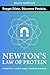 Newton's Law of Protein: Eat More, Lose Fat, Build Muscle and Transform Your Nutrition for Life