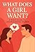 What does a girl want? A Ma...