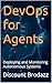DevOps for Agents: Deployin...