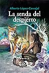La senda del desp...