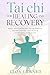 Tai Chi for Healing and Rec...