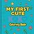 My First Cute Coloring Book