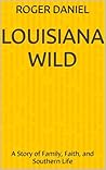 Louisiana Wild: A...
