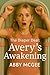 The Diaper Deal: Avery's Awakening: A Dark Regression Tale
