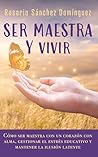 Ser maestra y viv...