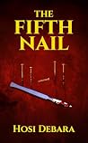 The Fifth Nail: A...