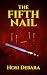 The Fifth Nail: A High-Stakes Thriller of Betrayal and Revenge