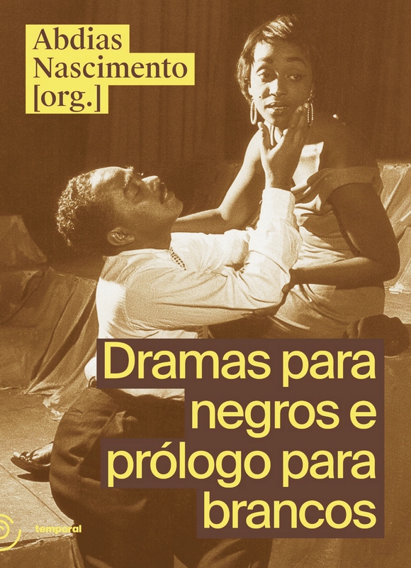 Dramas para Negros e Prólogo para Brancos