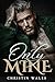Only Mine : A Dark Stalker Romance with a Possessive Underworld Antihero (The Black Roses Book 1)