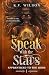 To Speak with the Stars by K.V. Wilson To Speak with the Stars by K.V. Wilson
