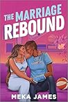 The Marriage Rebound by Meka James
