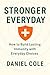 Stronger Everyday: How To Build Lasting Immunity with Everyday Choices