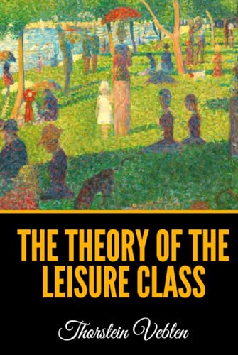 The Theory of the Leisure Class