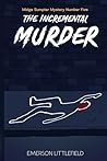 The Incremental Murder by Emerson Littlefield