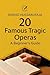 20 Famous Tragic Operas by Shahid Hussain Raja