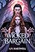 Wicked Bargain: A Dark Fae Enemies-to-Lovers Romantasy (The Veilbound Saga Book 1)