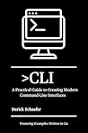 >CLI: A Practical Guide to Creating Modern Command-Line Interfaces
