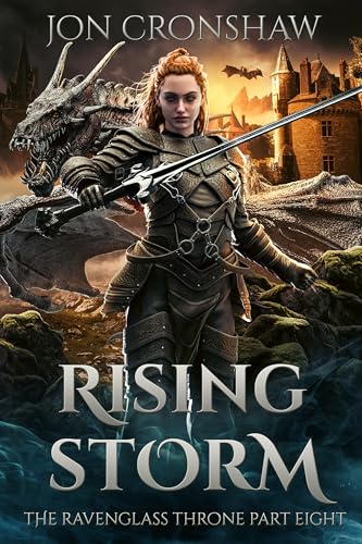 Rising Storm: Episode Eight of the Nobledark Fantasy Serial (The Ravenglass Throne Book 8)