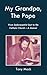 My Grandpa, The Pope: From ...
