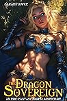 The Dragon Sovereign (The Dragon Sovereign #1) The Dragon Sovereign (The Dragon Sovereign #1)