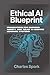 Ethical AI Blueprint: Frame...