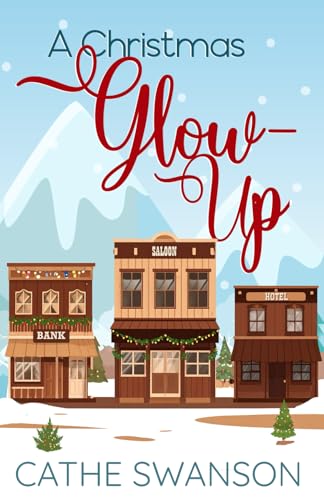 A Christmas Glow-Up (Christmas in Golden Valley)