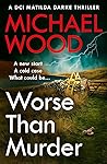 Worse Than Murder
