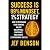 SUCCESS IS 99% MINDSET, 1% STRATEGY by Jef Benson