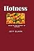 Hotness: The History of Hot...