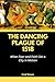 The Dancing Plague of 1518:...