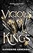 Vicious Kings by Katherine Armendal