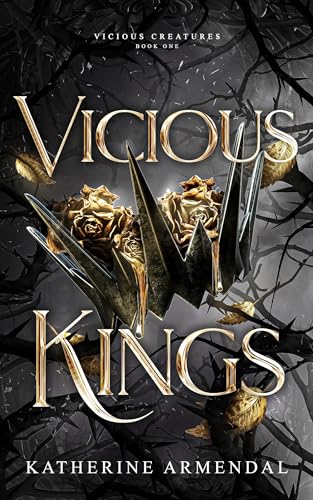 Vicious Kings (Vicious Creatures Book 1)