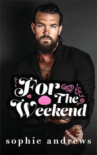 For The Weekend (Stone Family #4)