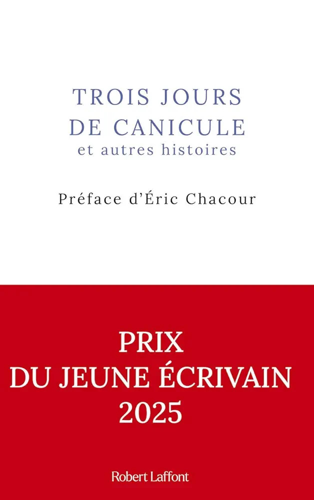 Trois jours de canicule et autres histoires