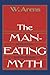 The Man-Eating Myth: Anthro...