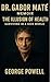 Dr Gabor Maté Memoir: The I...
