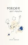 pieces got mouth: A Personal Healing Journey from Complex PTSD in Illustrated Poetry