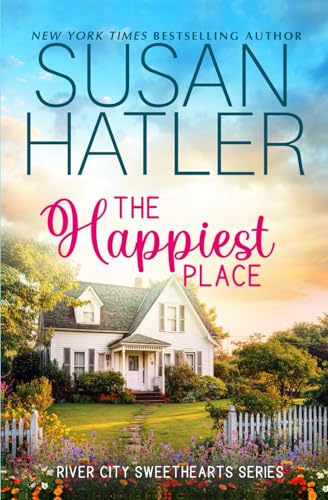 The Happiest Place: A Charming City Romance with a Dog and a Chance at Love (River City Sweethearts)