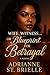 Wife, Witness… or Blueprint for Betrayal by Adrianne St. Brielle