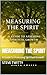 Measuring the Spirit : A Gu...