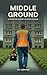 Middle Ground: A Frontline ...